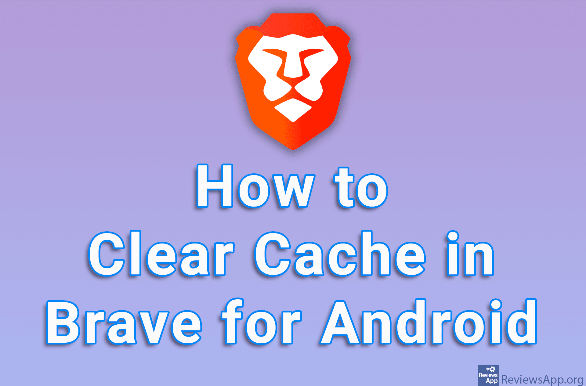 How to Clear Cache in Brave for Android