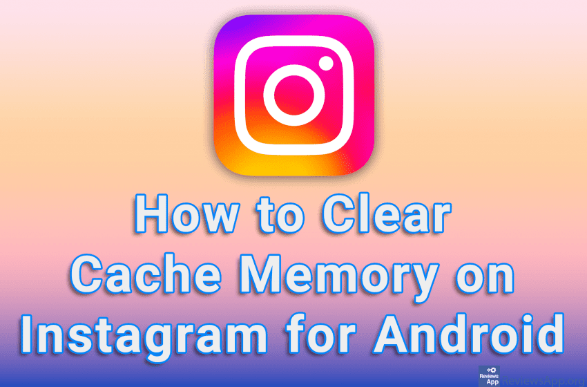  How to Clear Cache Memory on Instagram for Android