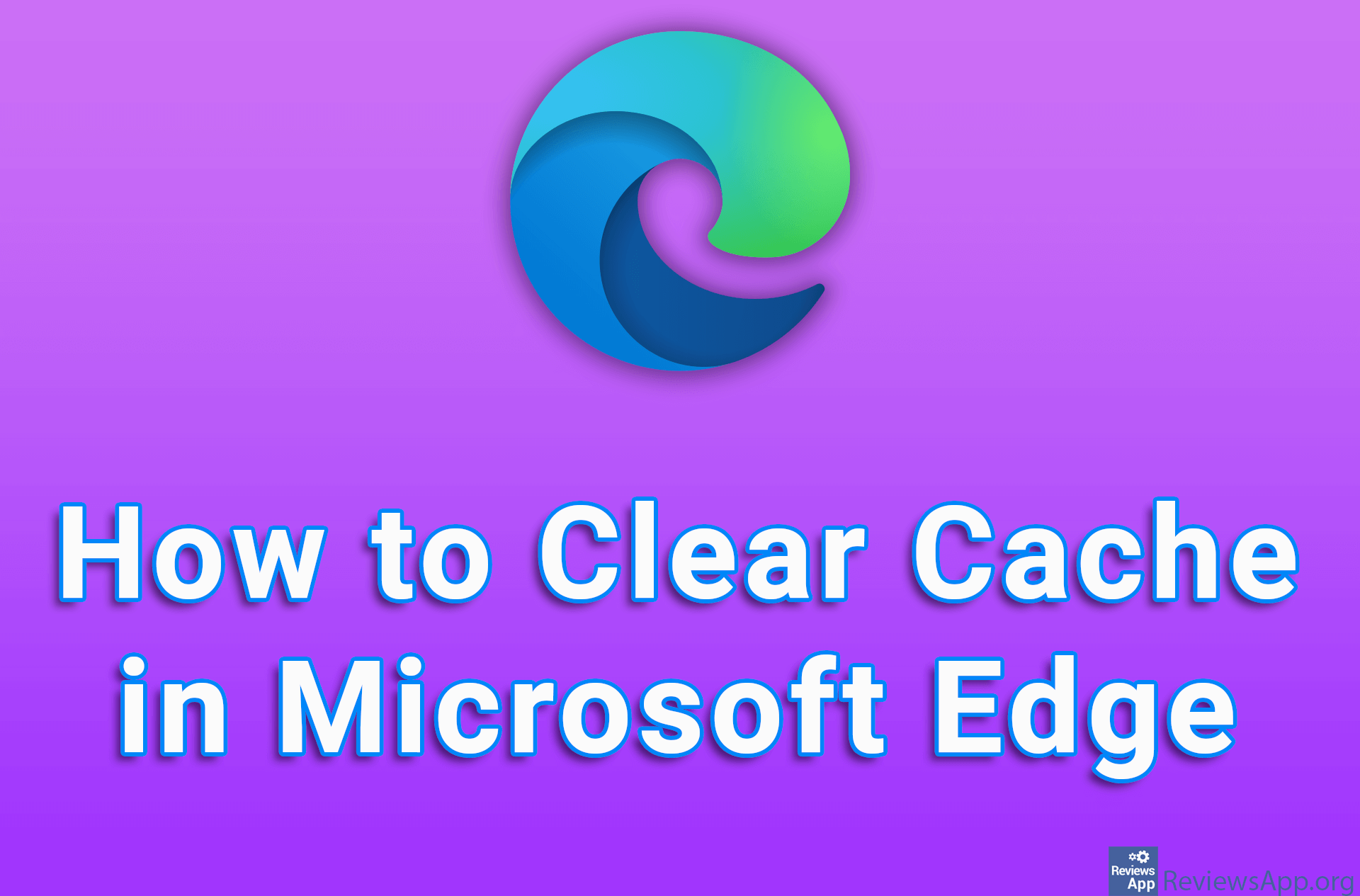How to Clear Cache in Microsoft Edge