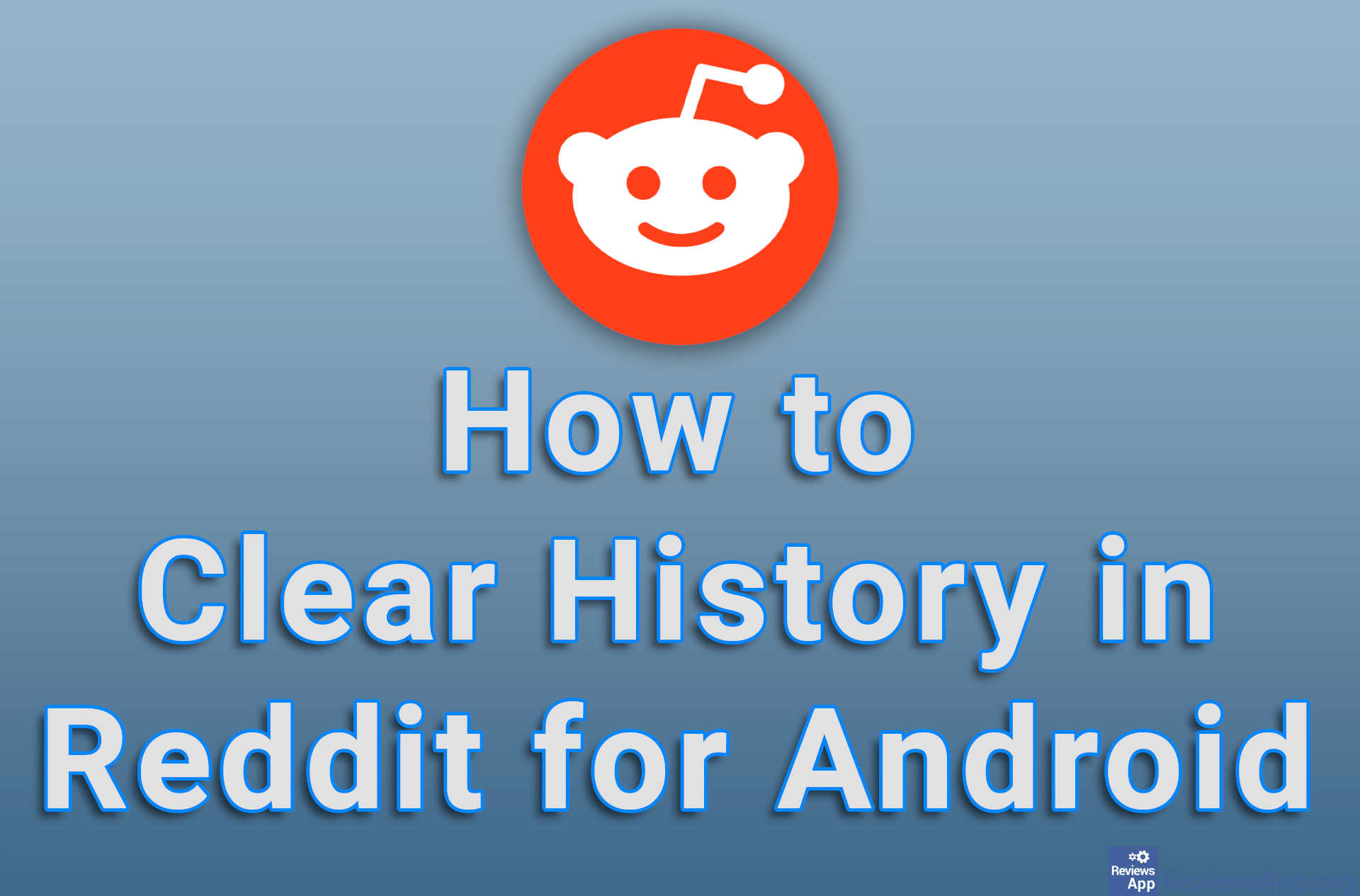 How to Clear History in Reddit for Android ‐ Reviews App