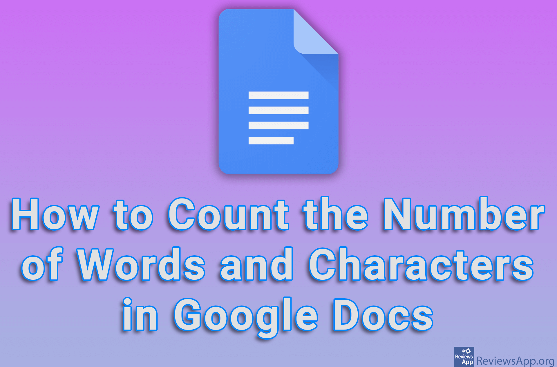 How to Count the Number of Words and Characters in Google Docs