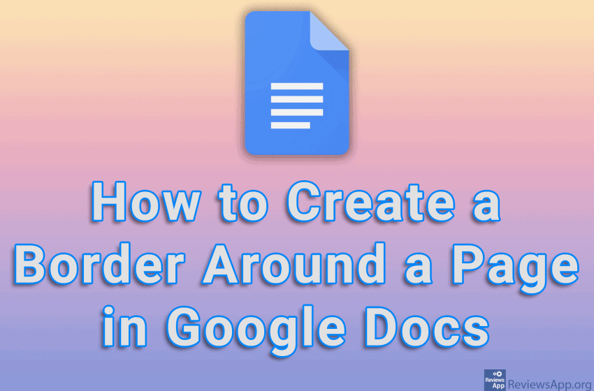 How to Create a Border Around a Page in Google Docs