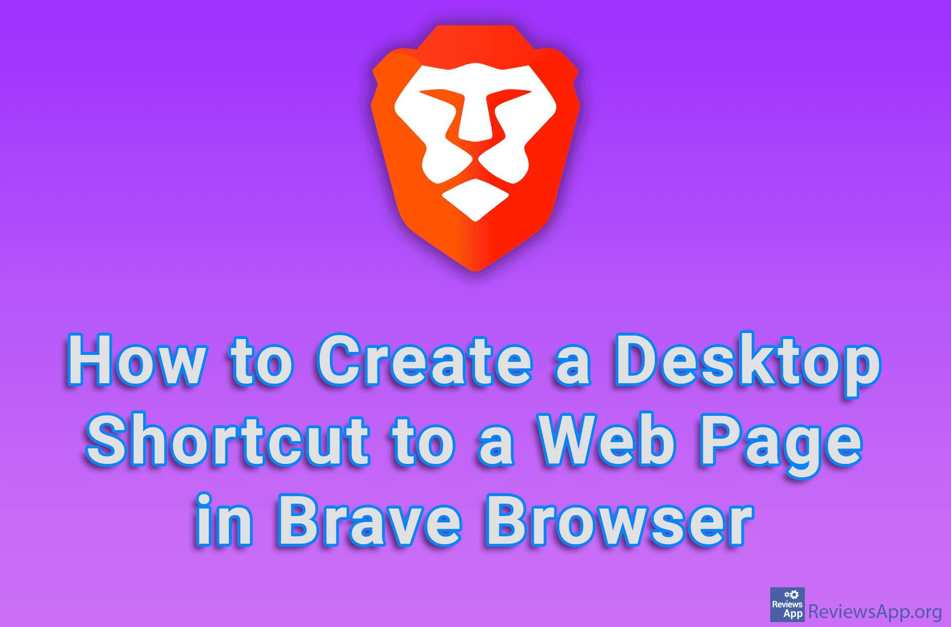 How to Create a Desktop Shortcut to a Web Page in Brave Browser