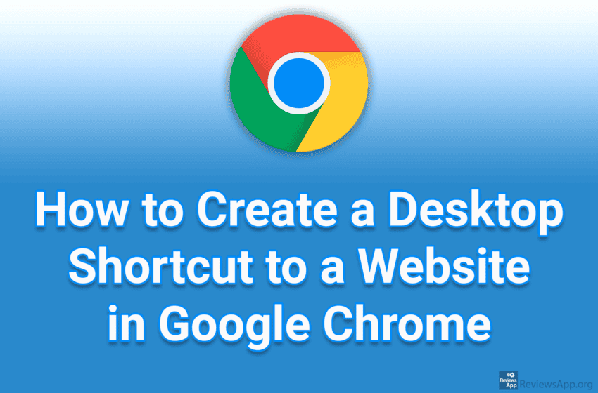  How to Create a Desktop Shortcut to a Website in Google Chrome