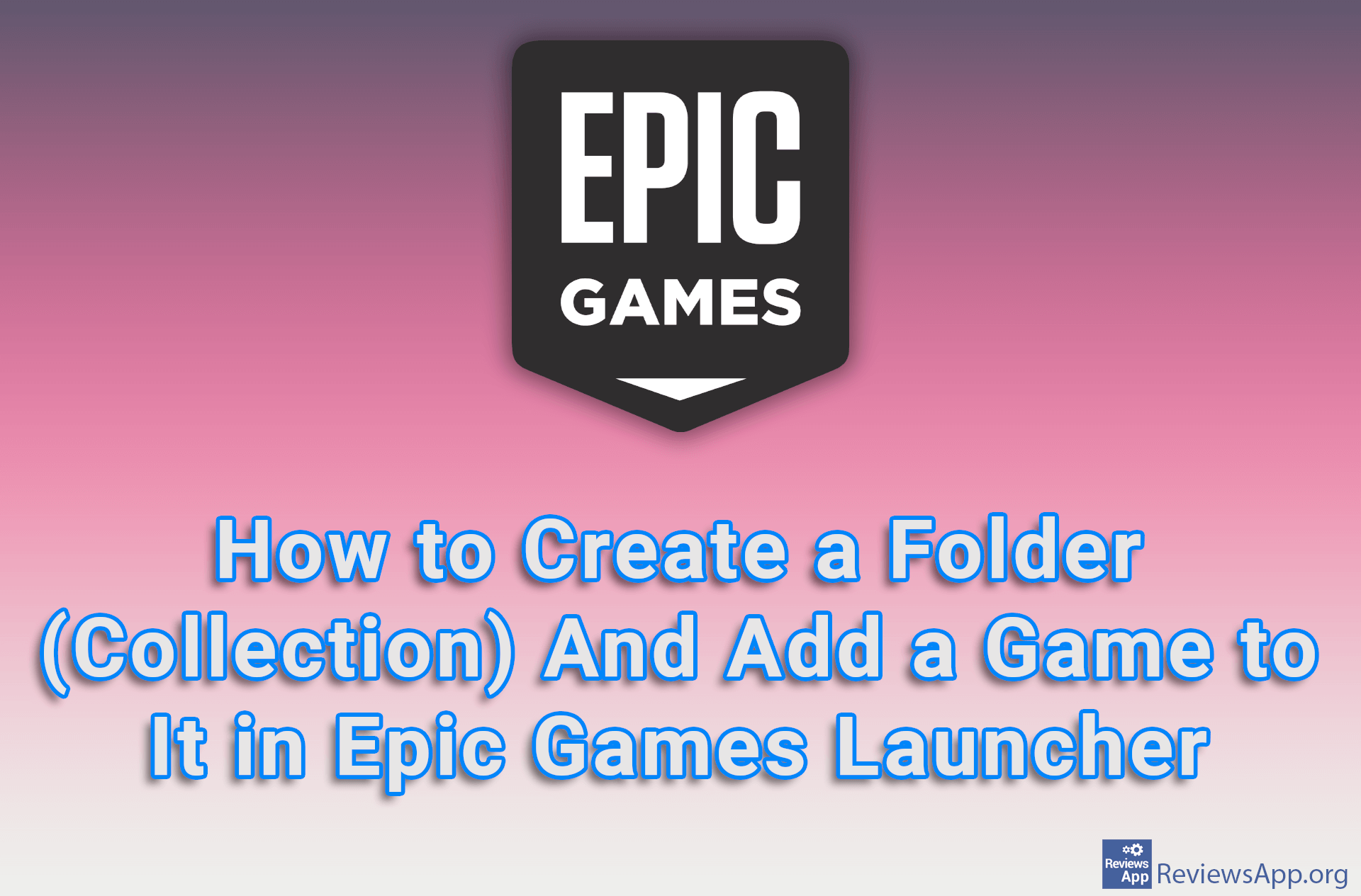 How to Create a Folder (Collection) And Add a Game to It in Epic Games Launcher