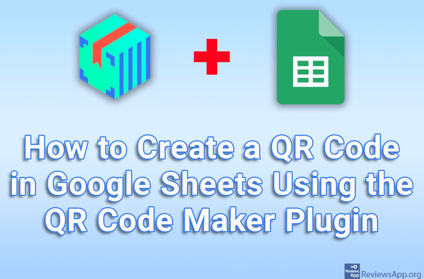 How To Create A QR Code In Google Sheets Using The QR Code Maker Plugin 