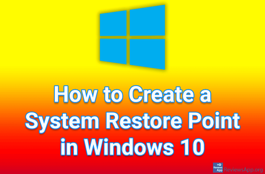  How to Create a System Restore Point in Windows 10