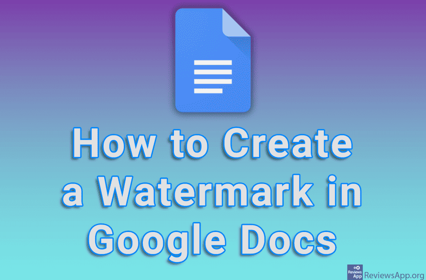 How to Create a Watermark in Google Docs