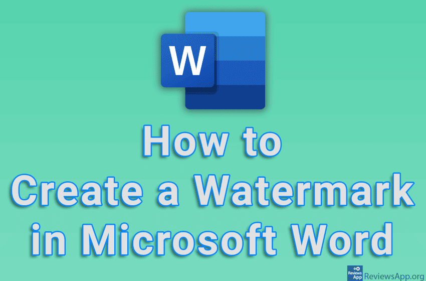  How to Create a Watermark in Microsoft Word