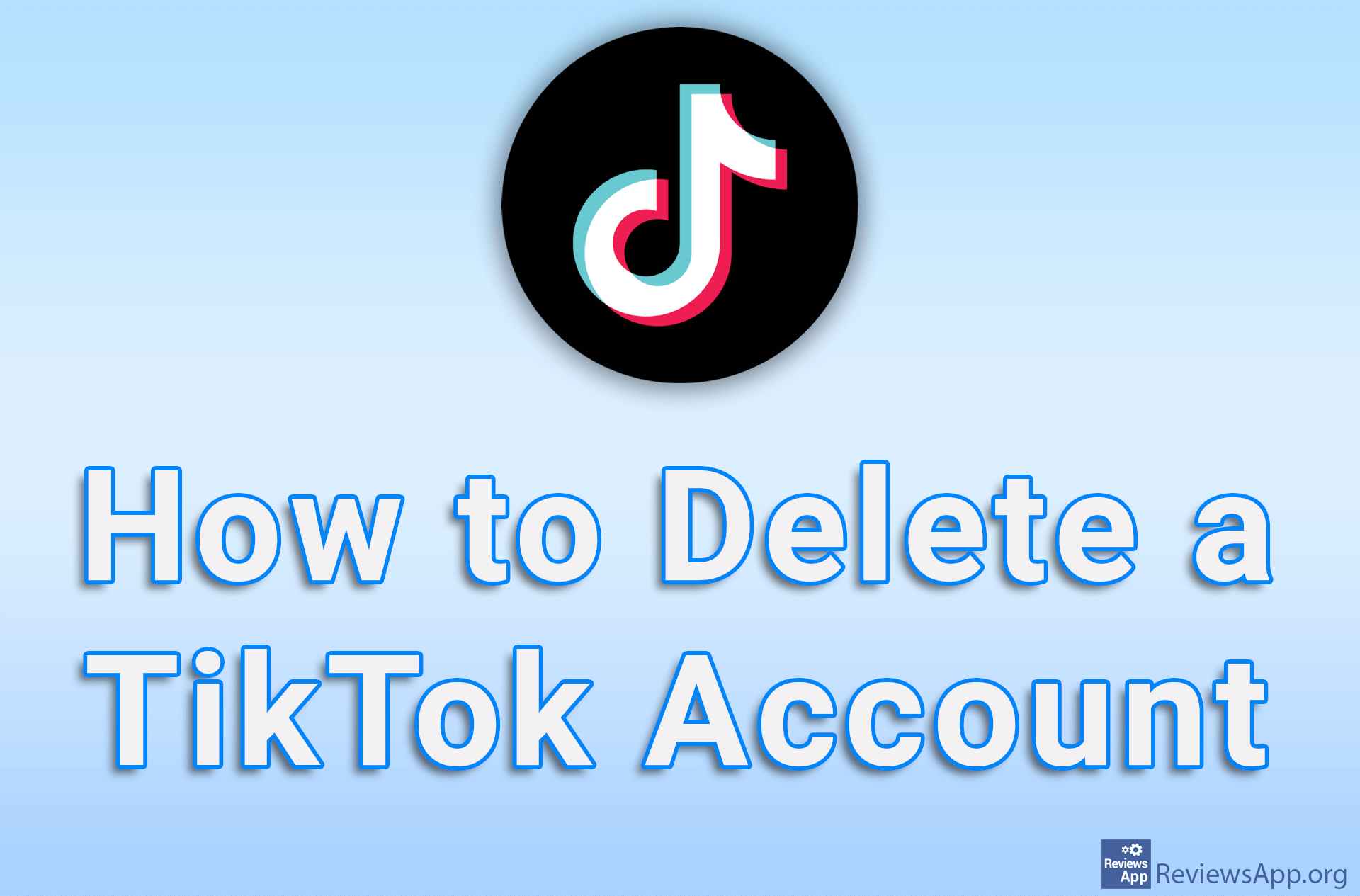 How to Delete a TikTok Account