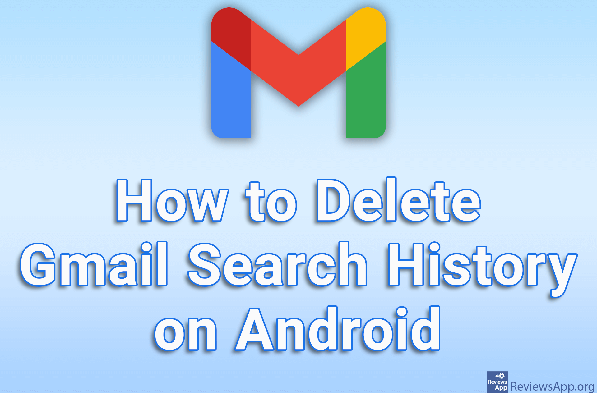 How to Delete Gmail Search History on Android