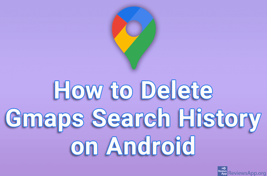  How to Delete Gmaps Search History on Android