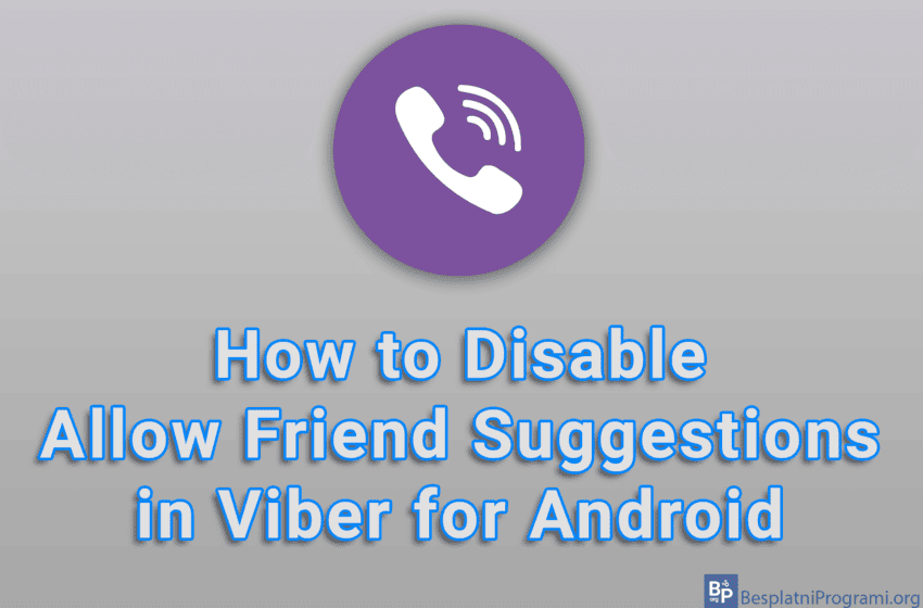 How to Disable Allow Friend Suggestions in Viber for Android