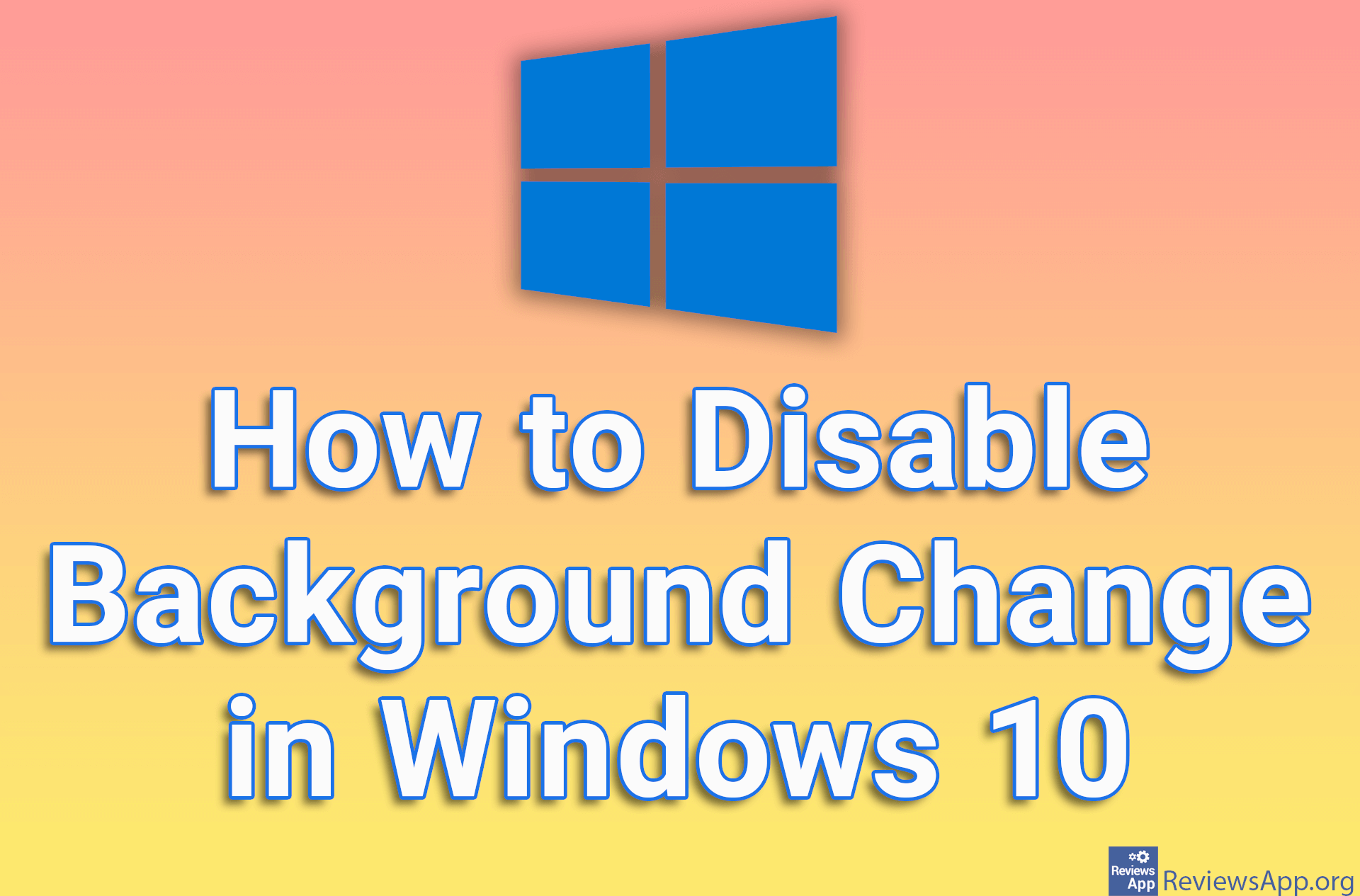 How to Disable Background Change in Windows 10