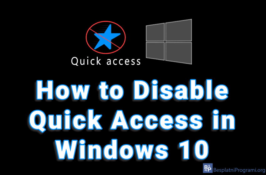  How to Disable Quick Access in Windows 10