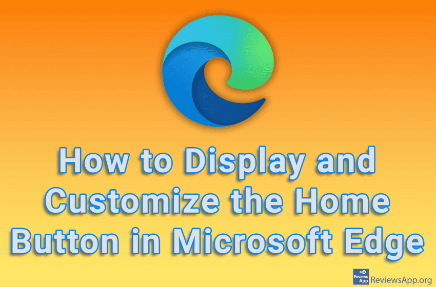  How to Display and Customize the Home Button in Microsoft Edge