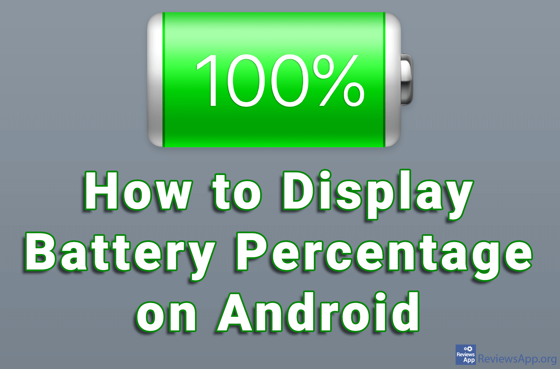 How to Display Battery Percentage on Android