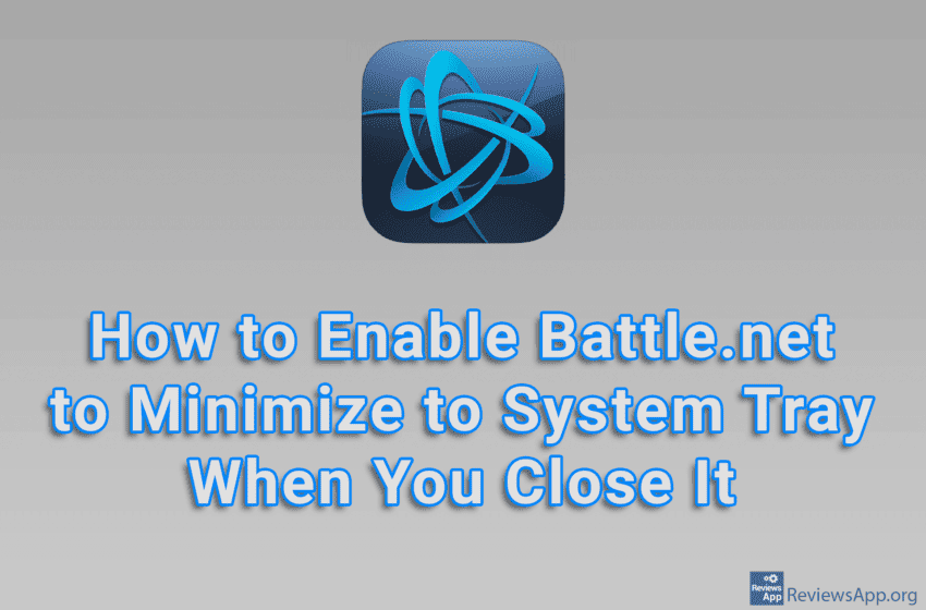  How to Enable Battle.net to Minimize to System Tray When You Close It