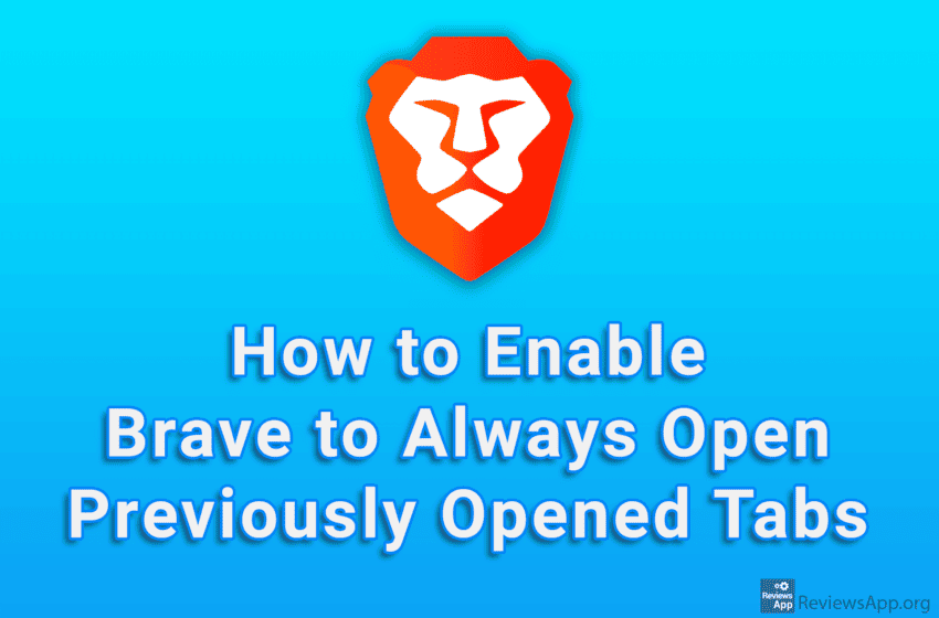 How to Enable Brave Browser to Always Open Previously Opened Tabs