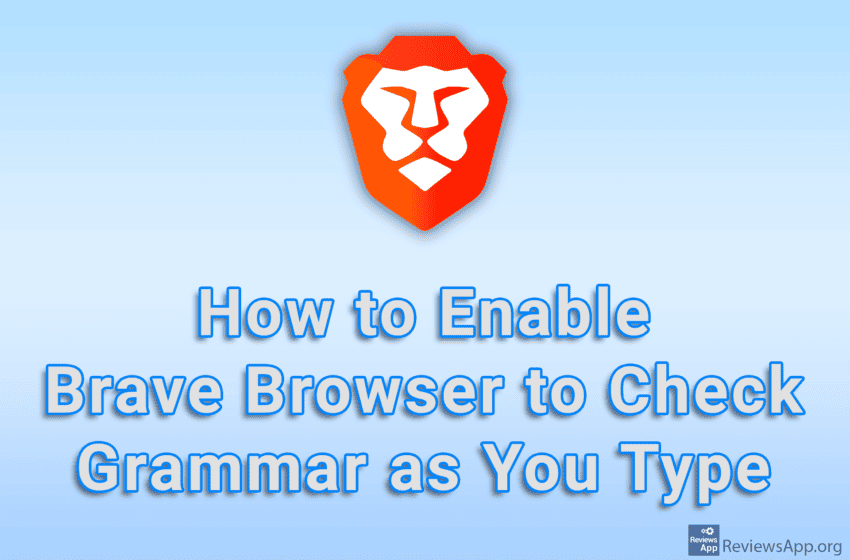 How to Enable Brave Browser to Check Grammar as You Type