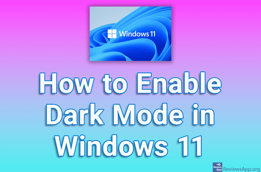 How to Enable Dark Mode in Windows 11
