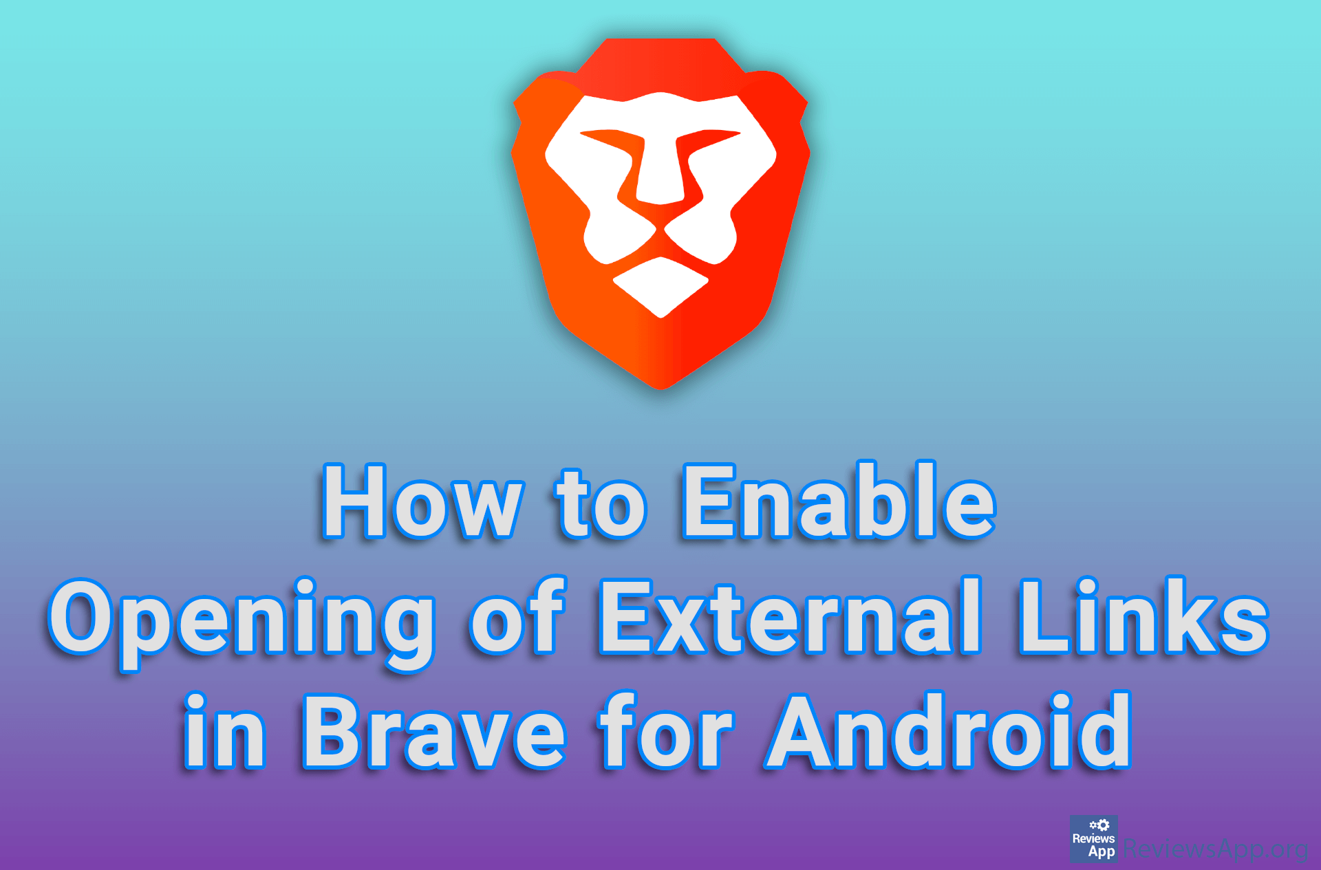 How to Enable Opening of External Links in Brave for Android