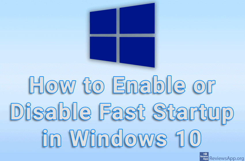 How to Enable or Disable Fast Startup in Windows 10