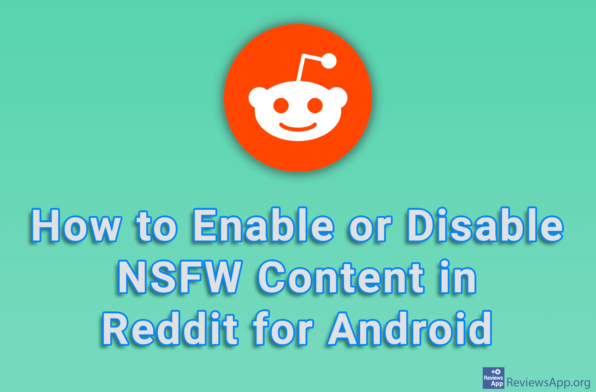 How to Enable or Disable NSFW Content in Reddit for Android