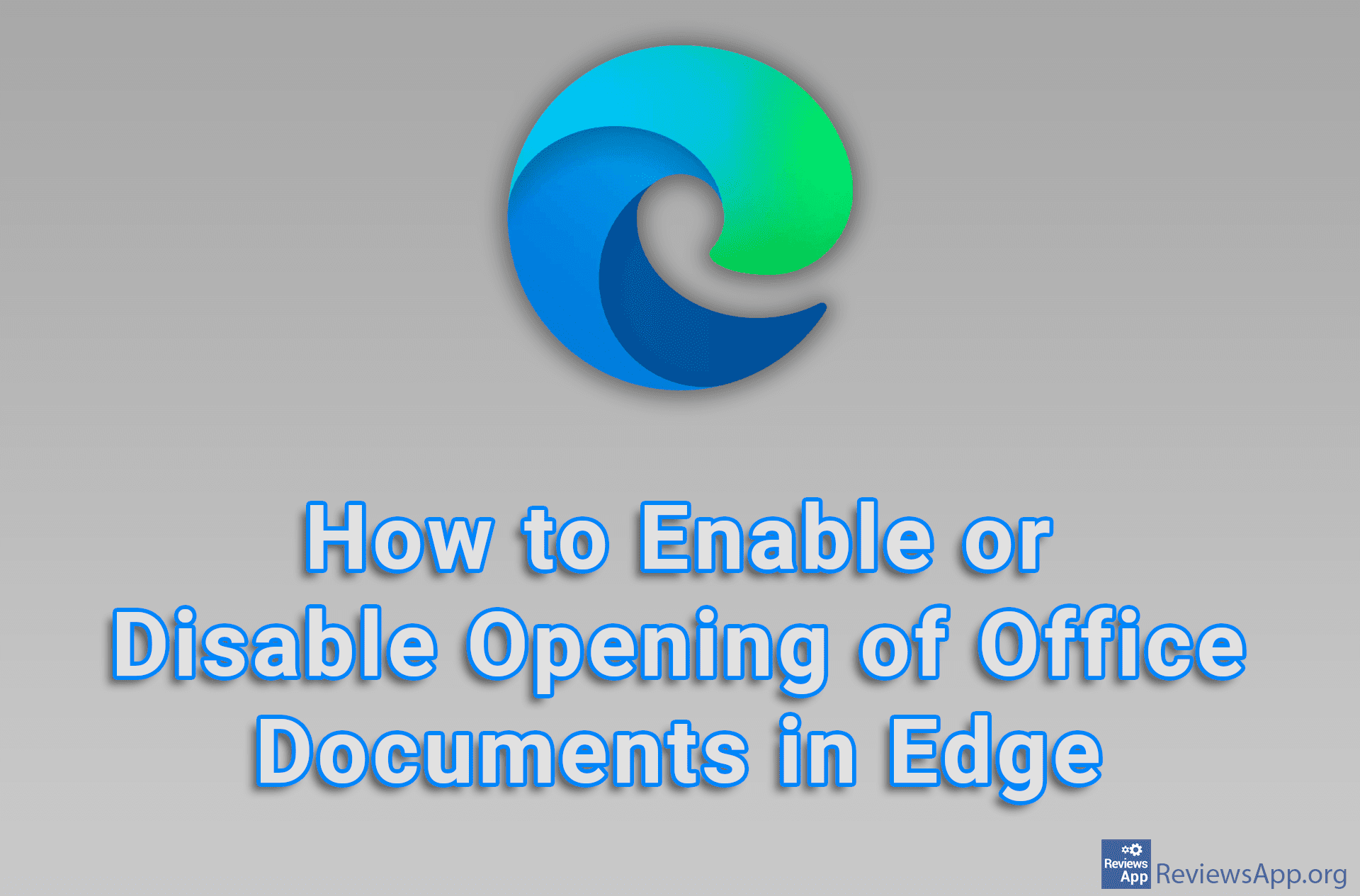 How to Enable or Disable Opening of Office Documents in Edge