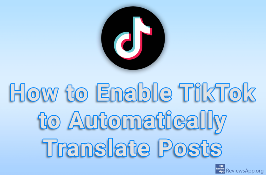  How to Enable TikTok to Automatically Translate Posts
