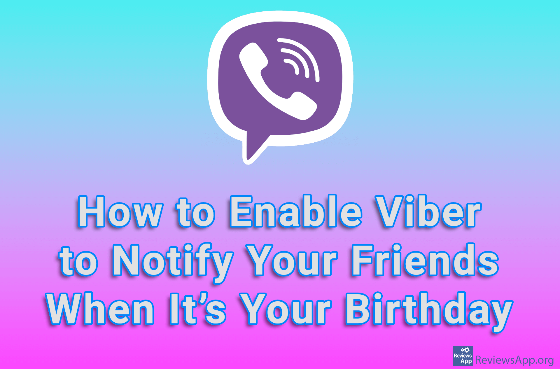 How to Enable Viber to Notify Your Friends When It’s Your Birthday
