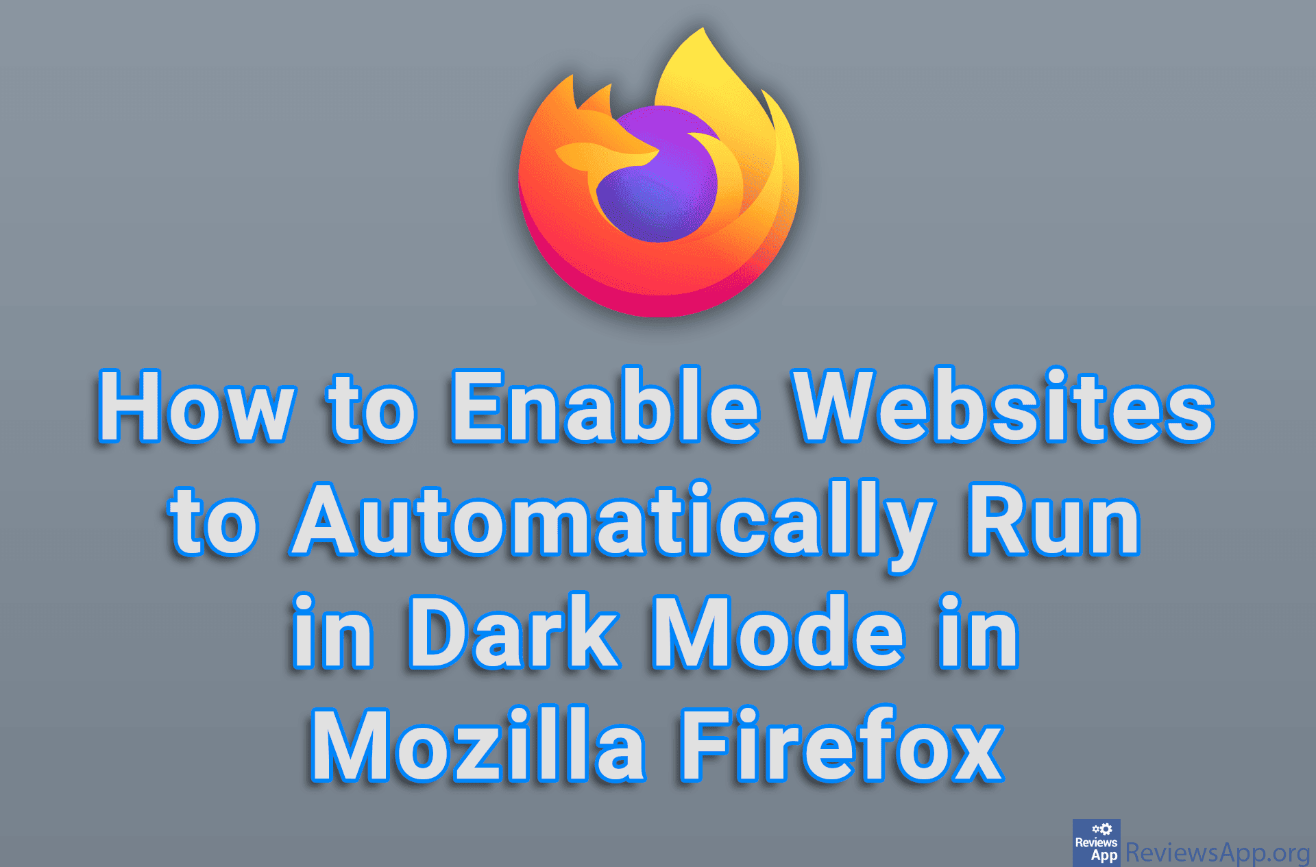 How to Enable Websites to Automatically Run in Dark Mode in Mozilla Firefox