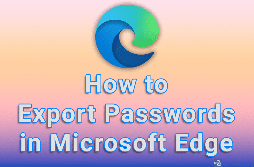 How to Export Passwords in Microsoft Edge