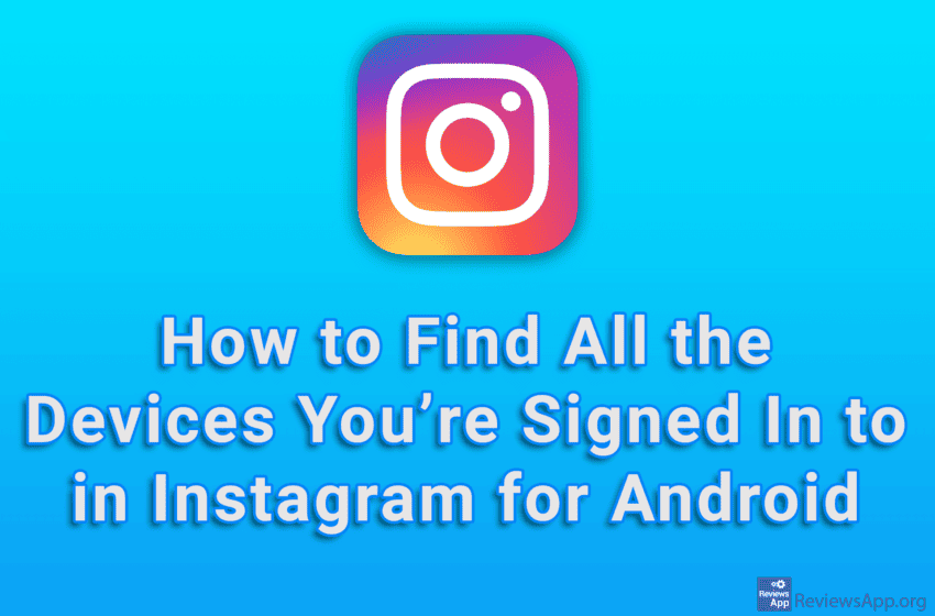 How to Find All the Devices You’re Signed In to in Instagram for Android