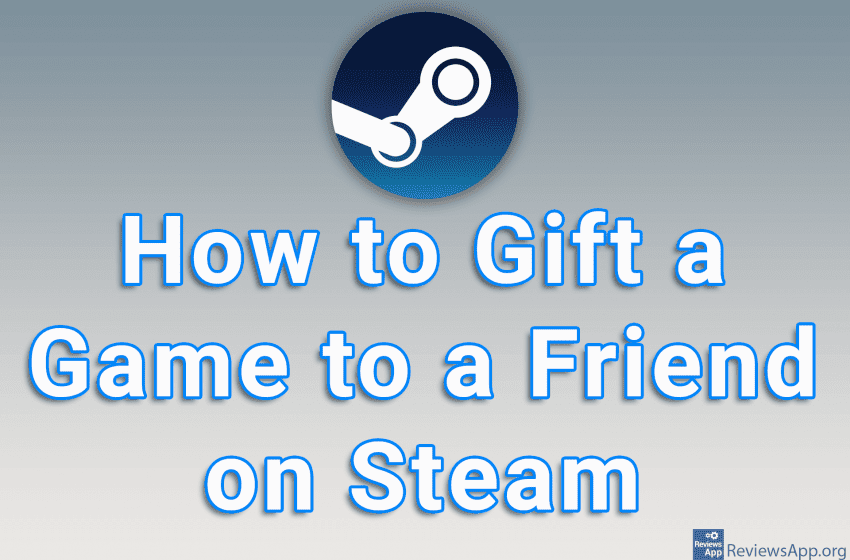  How to Gift a Game to a Friend on Steam