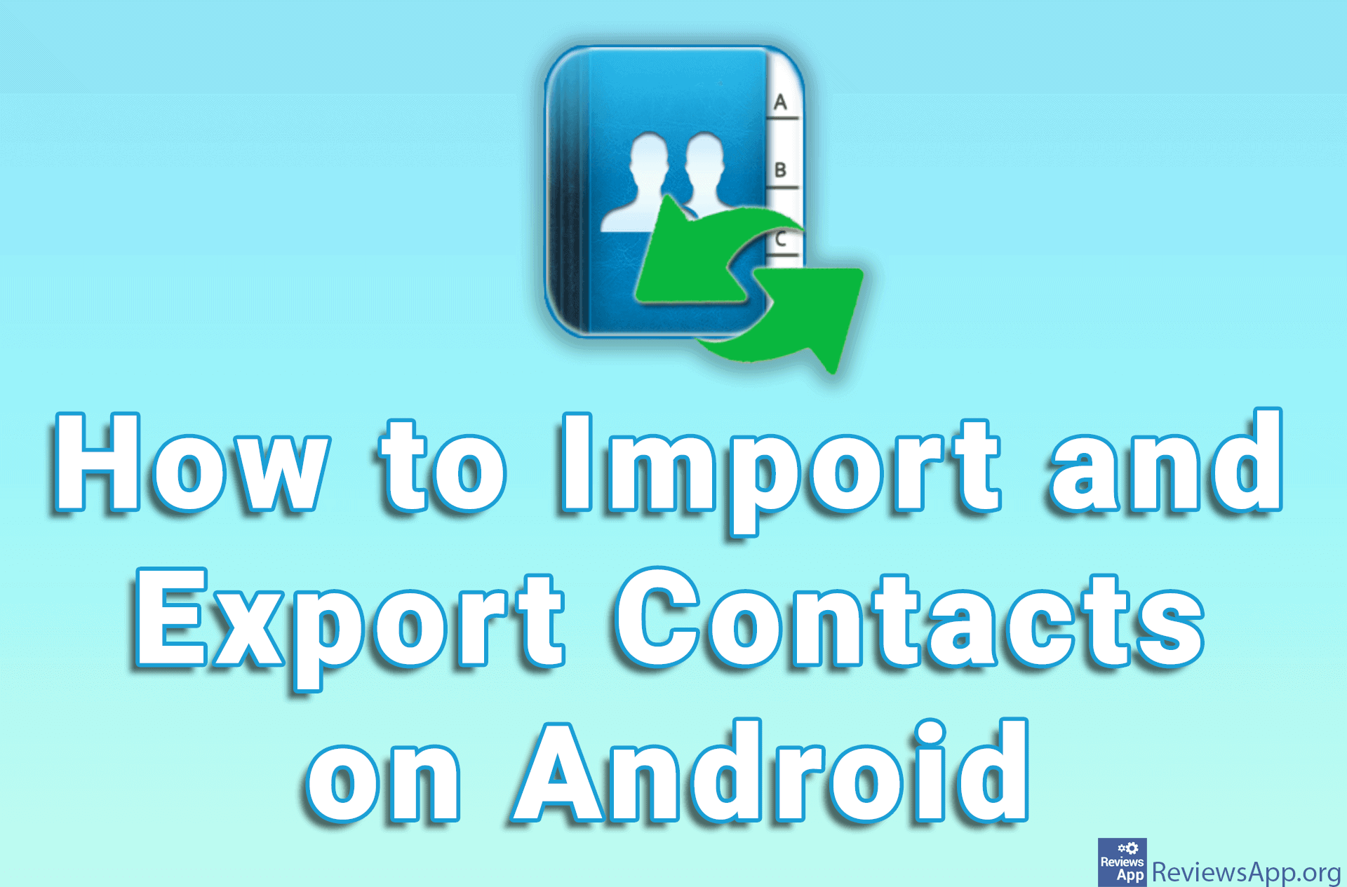 How to Import and Export Contacts on Android