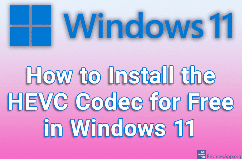 How to Install the HEVC Codec for Free in Windows 11