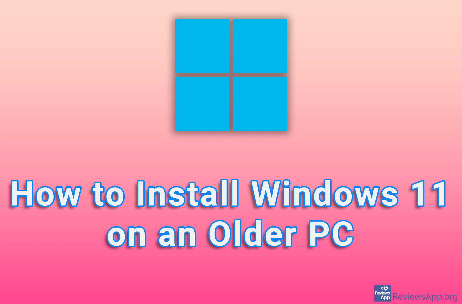 How to Install Windows 11 on an Older PC