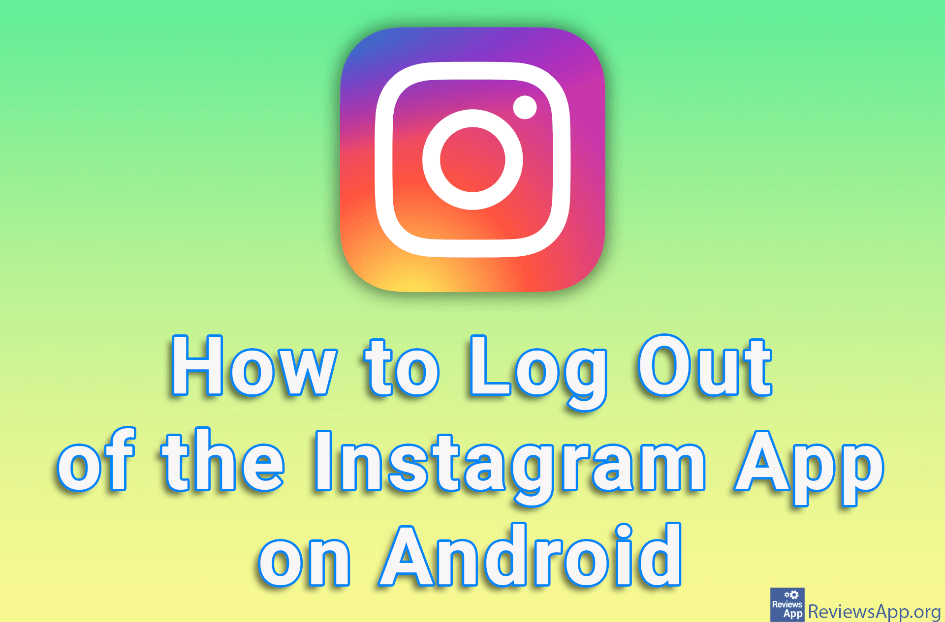 How to Log Out of the Instagram App on Android