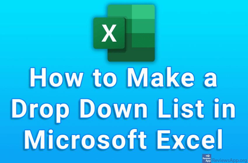  How to Make a Drop Down List in Microsoft Excel
