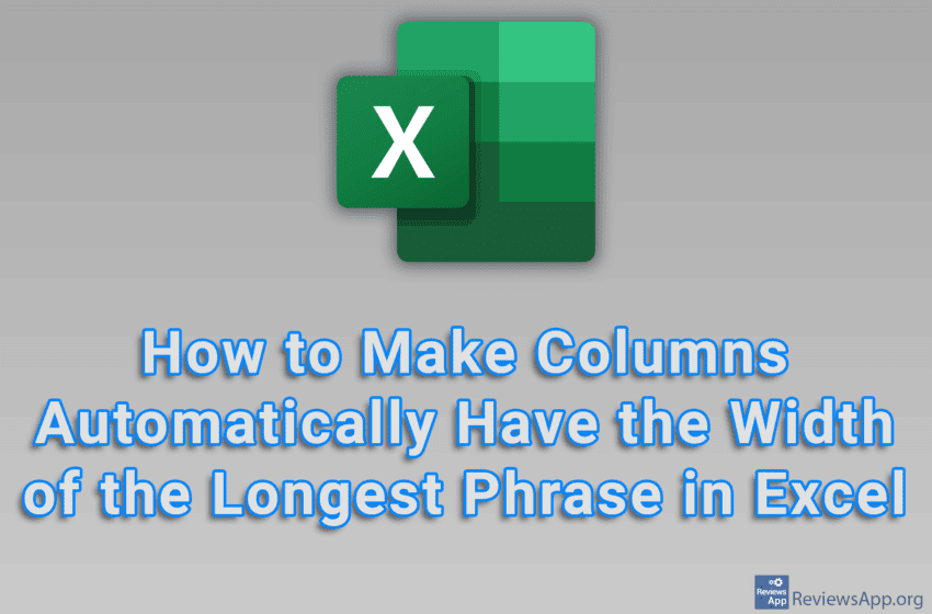  How to Make Columns Automatically Have the Width of the Longest Phrase in Excel