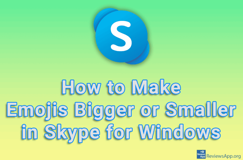  How to Make Emojis Bigger or Smaller in Skype for Windows