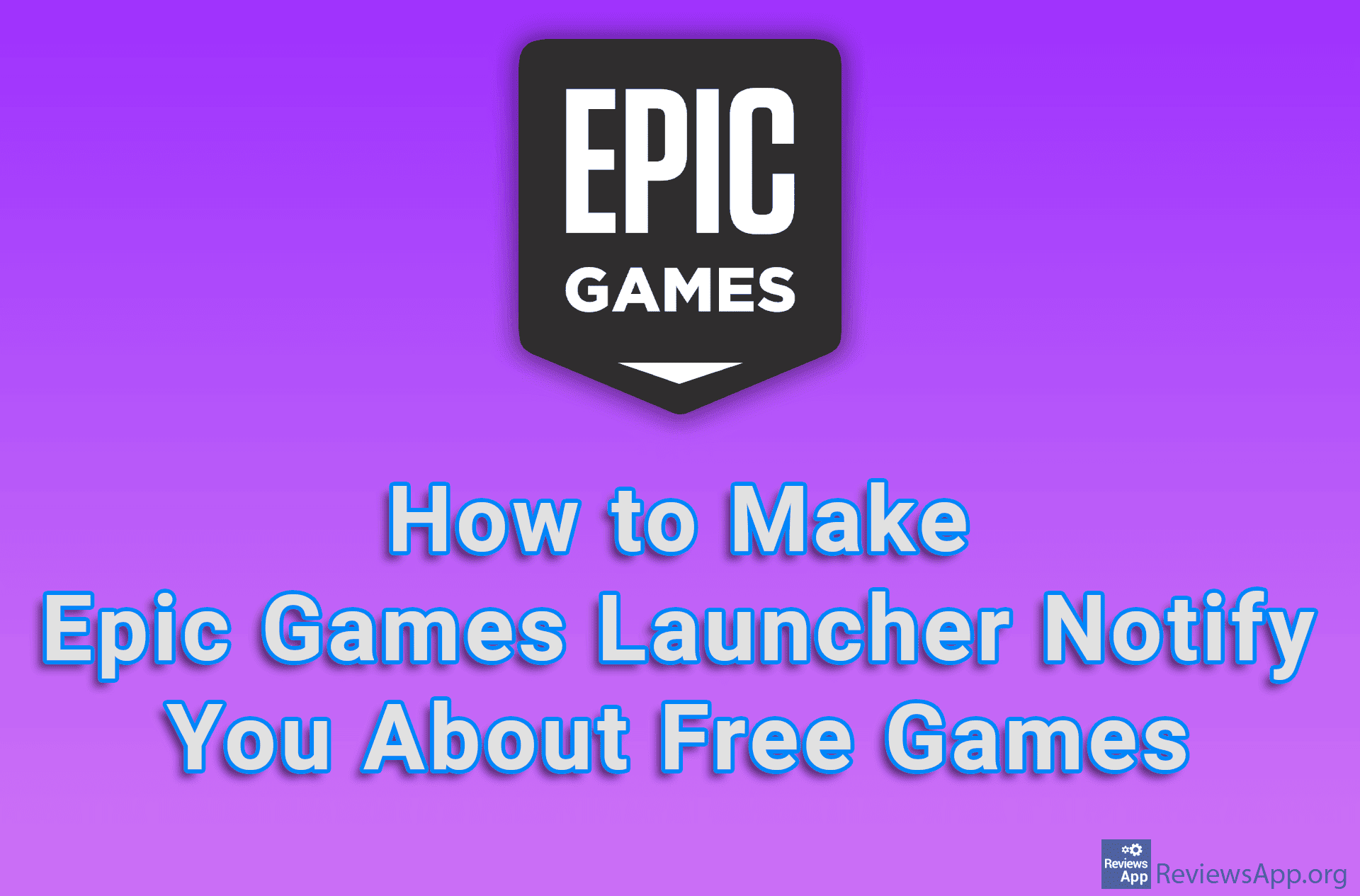 How to Make Epic Games Launcher Notify You About Free Games