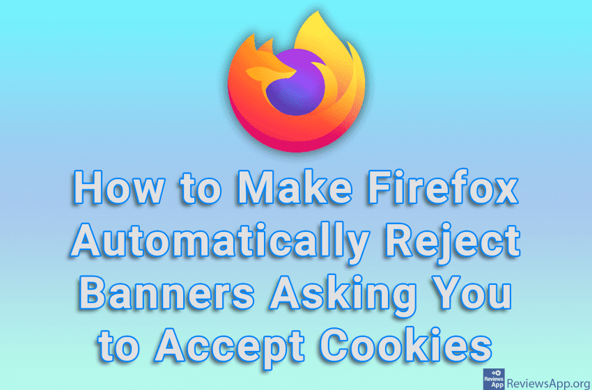 How to Make Firefox Automatically Reject Banners Asking You to Accept Cookies