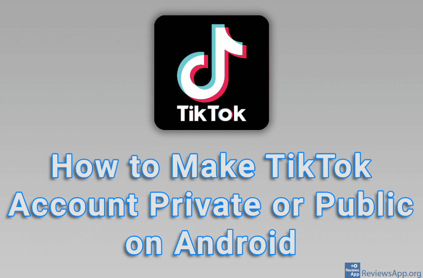  How to Make TikTok Account Private or Public on Android