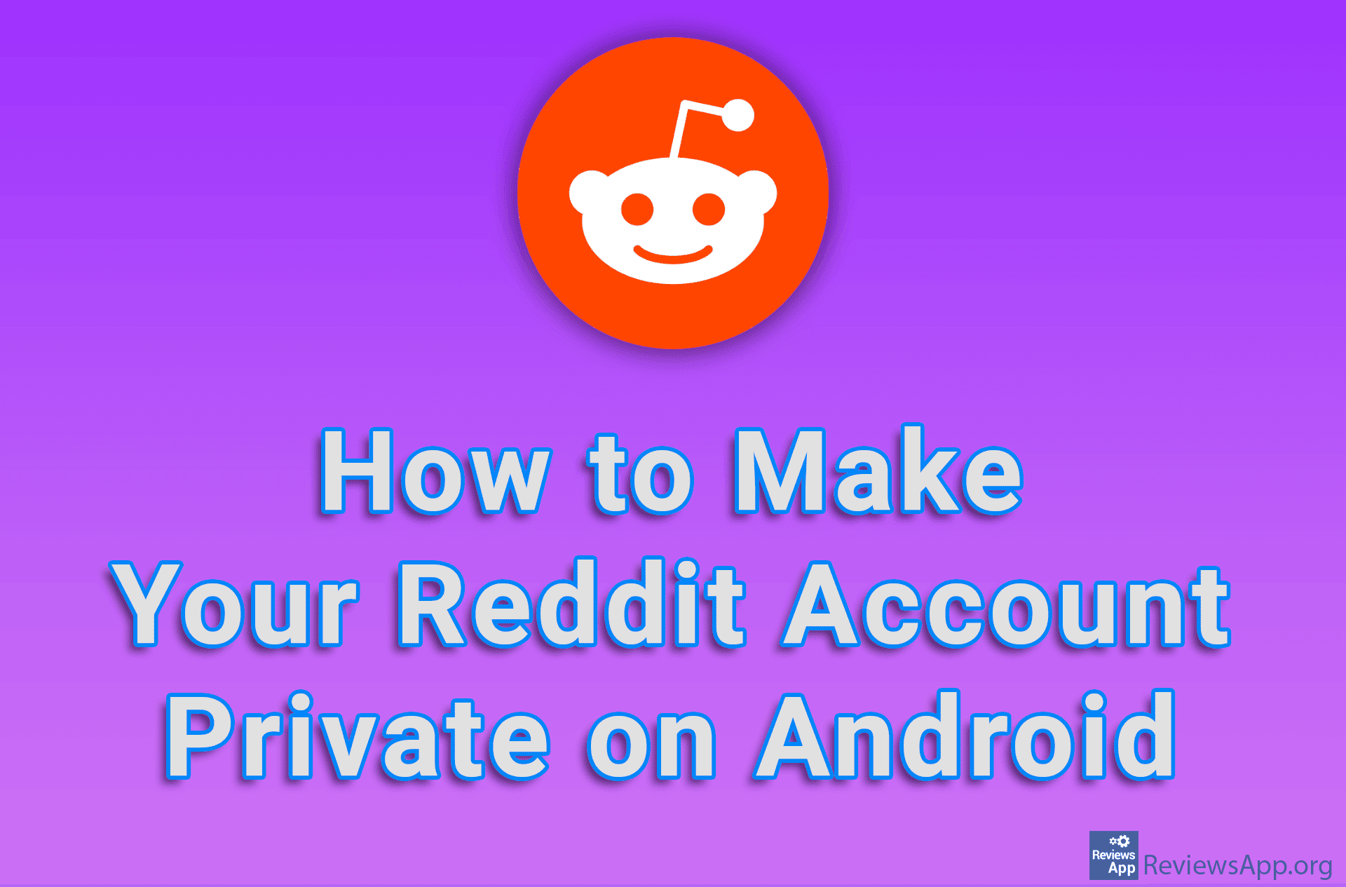 How to Make Your Reddit Account Private on Android