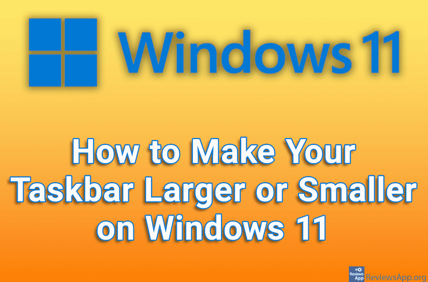 How to Make Your Taskbar Larger or Smaller on Windows 11
