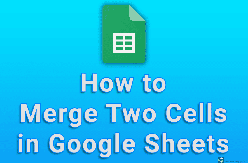  How to Merge Two Cells in Google Sheets