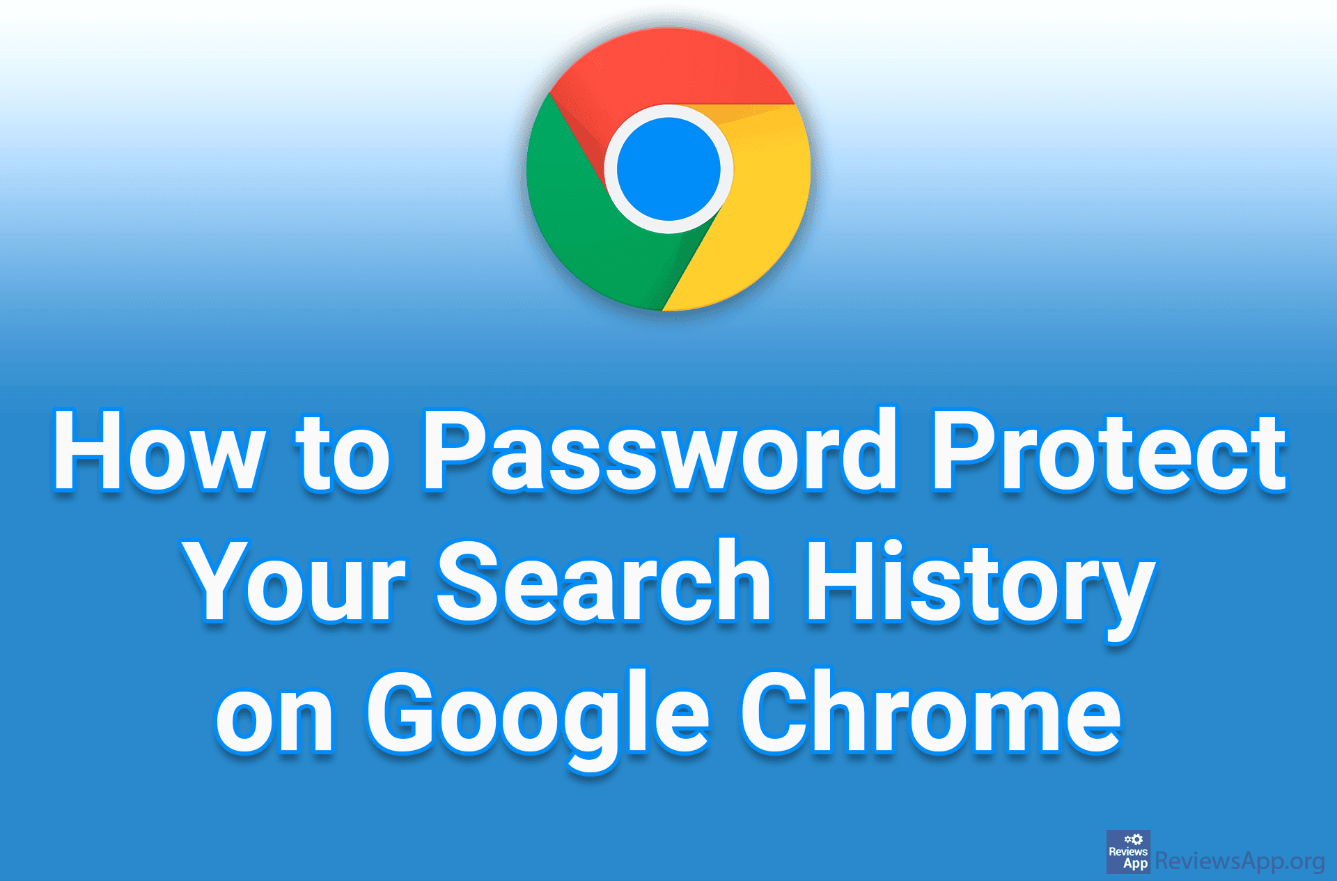 How to Password Protect Your Search History on Google Chrome