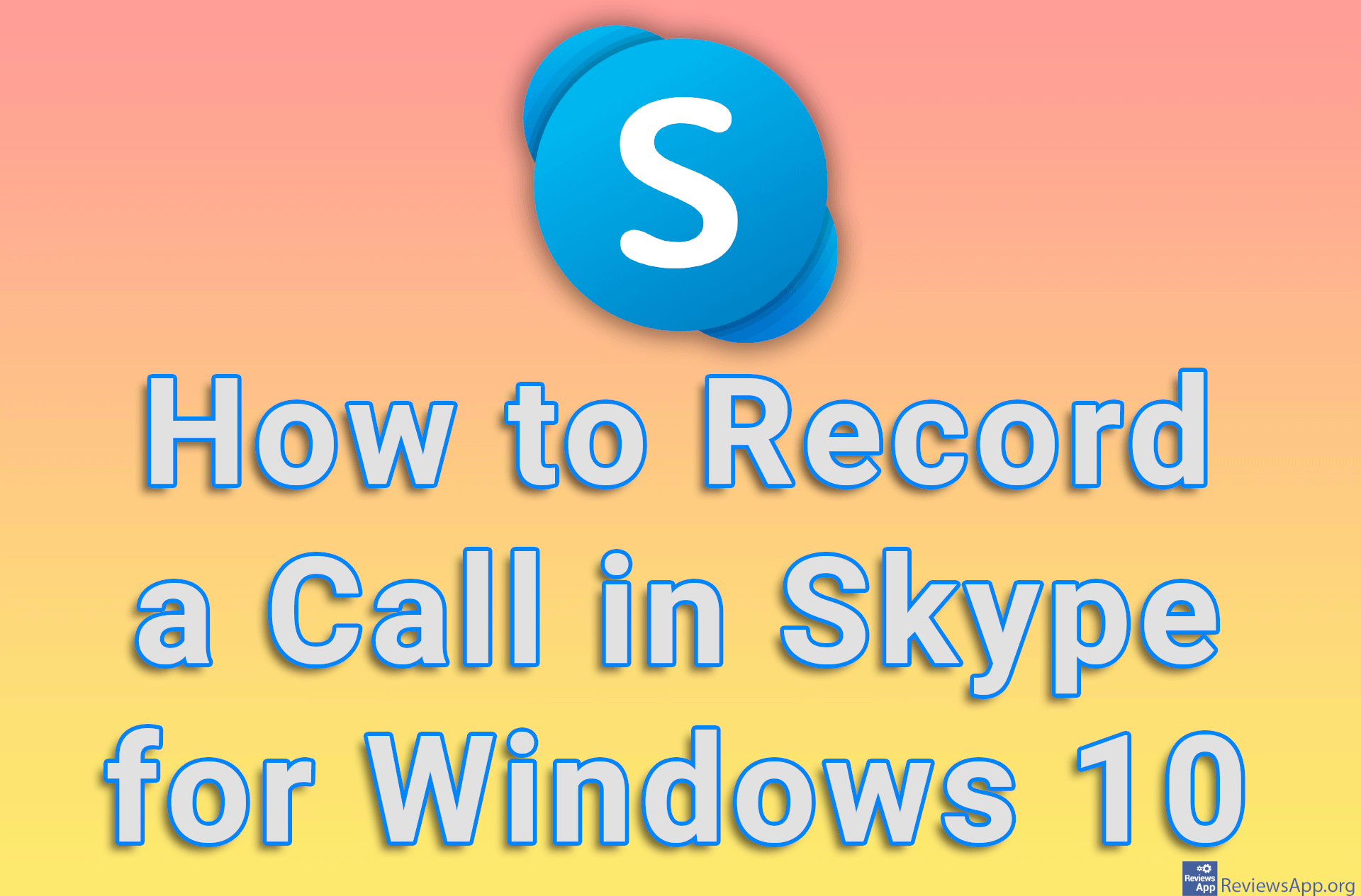 How to Record a Call in Skype for Windows 10